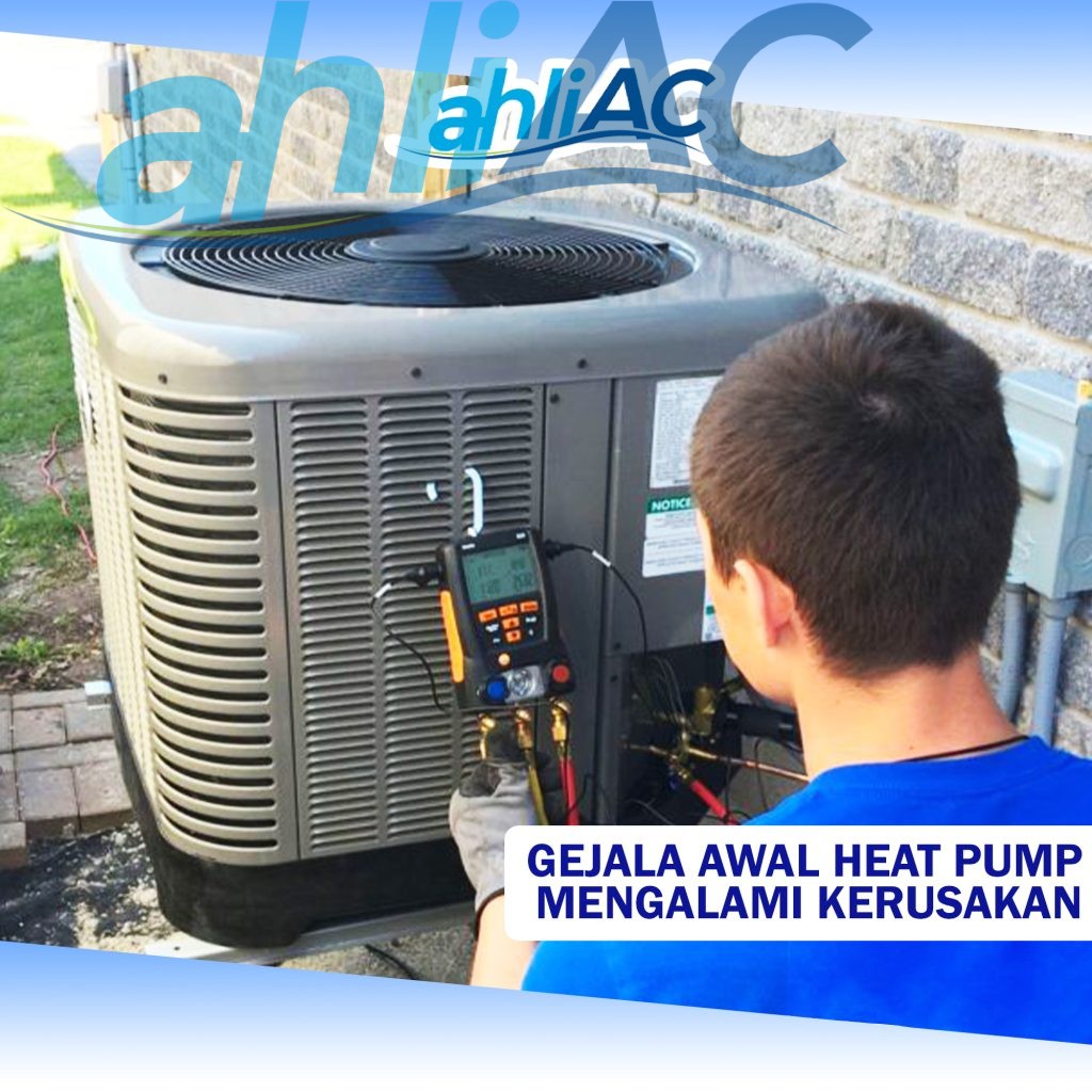 Gejala awal Heat Pump mengalami kerusakan