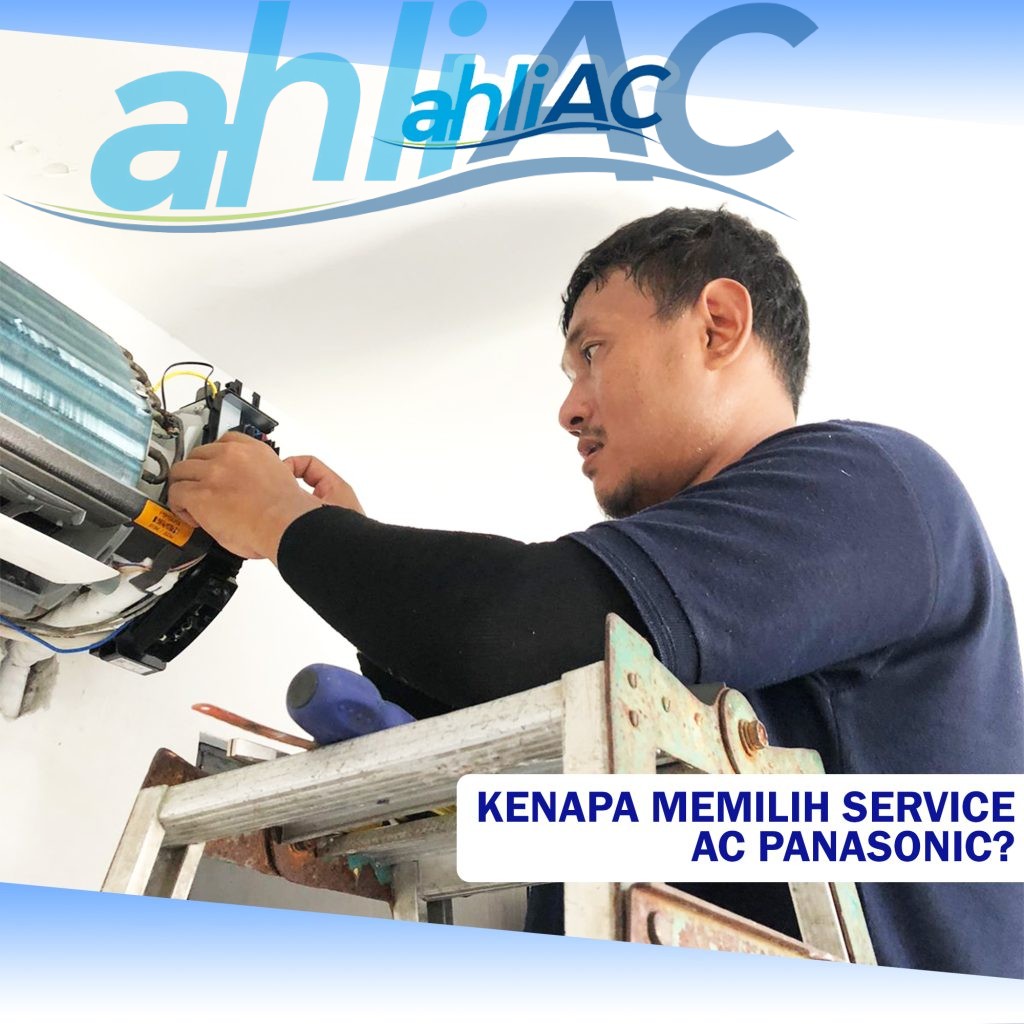 KENAPA MILIH SERVICE AC PANASONIC