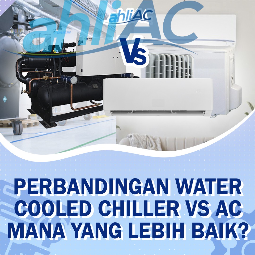 perbandingan water cooled chileer vs ac mana yang lebih baik