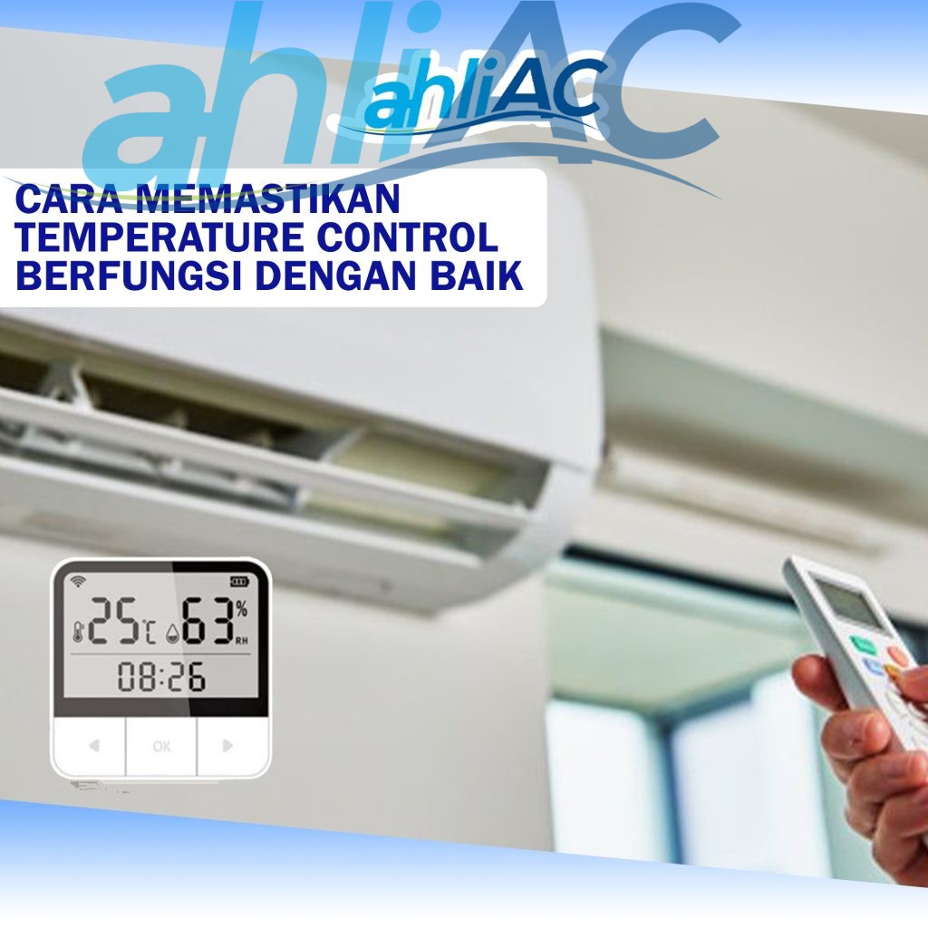 Cara Memastikan Temperature Control Berfungsi Dengan BAik