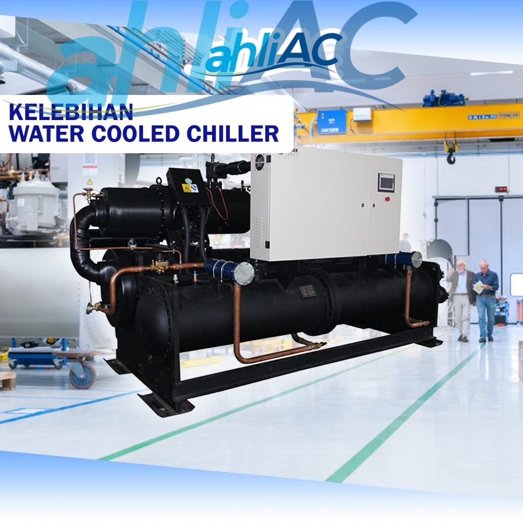 Kelebihan Water Cooled Chiller