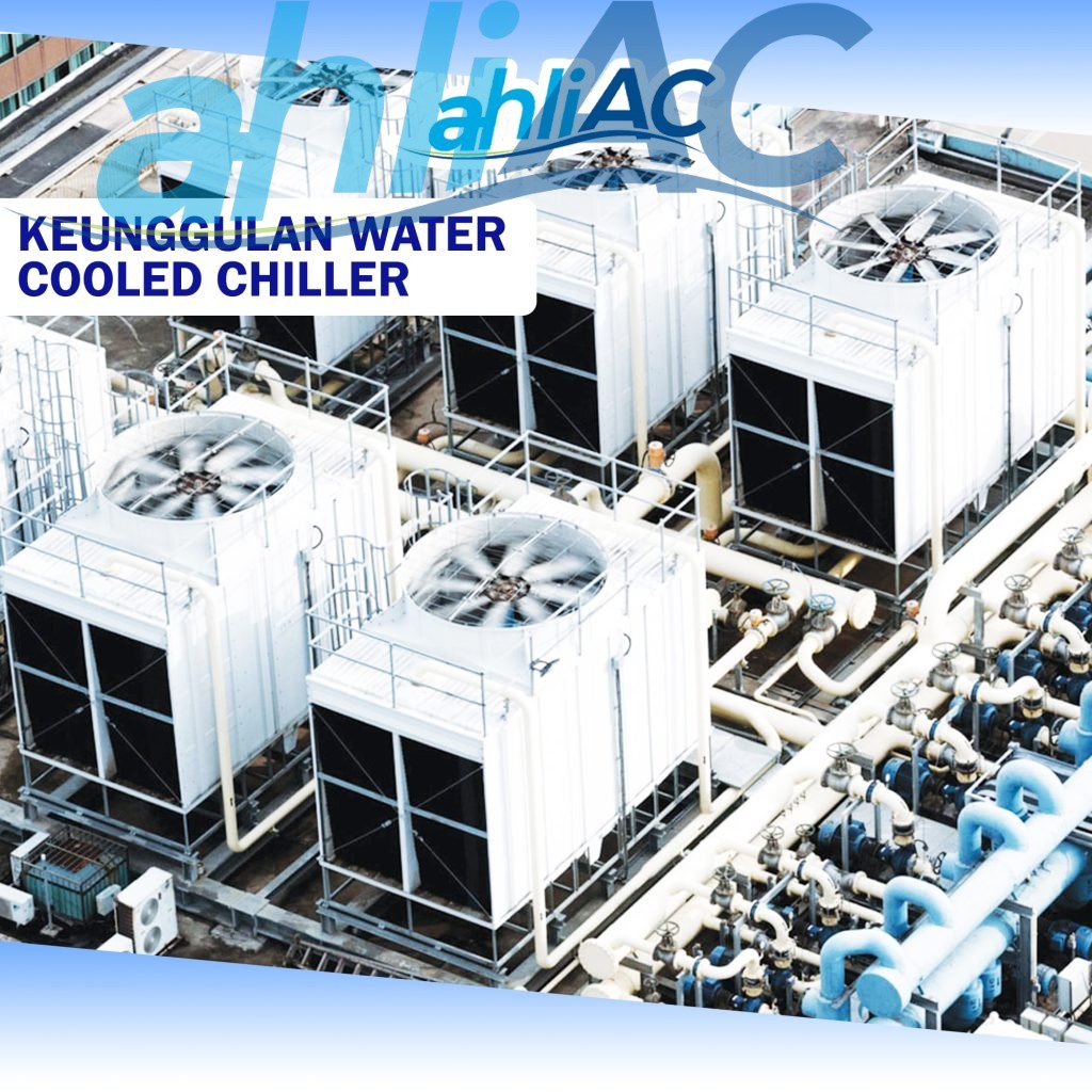 Keunggulan Water Cooled Chiller