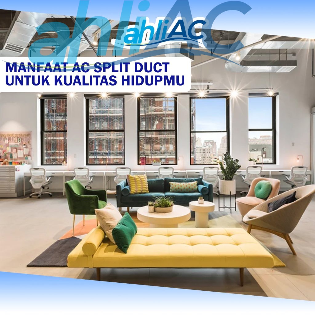 Manfaat AC Split Duct untuk Kualitas Hidupmu