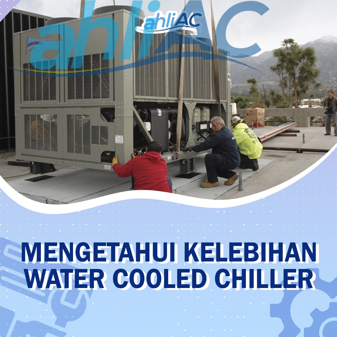 mengetahui kelebihan water cooled chiller