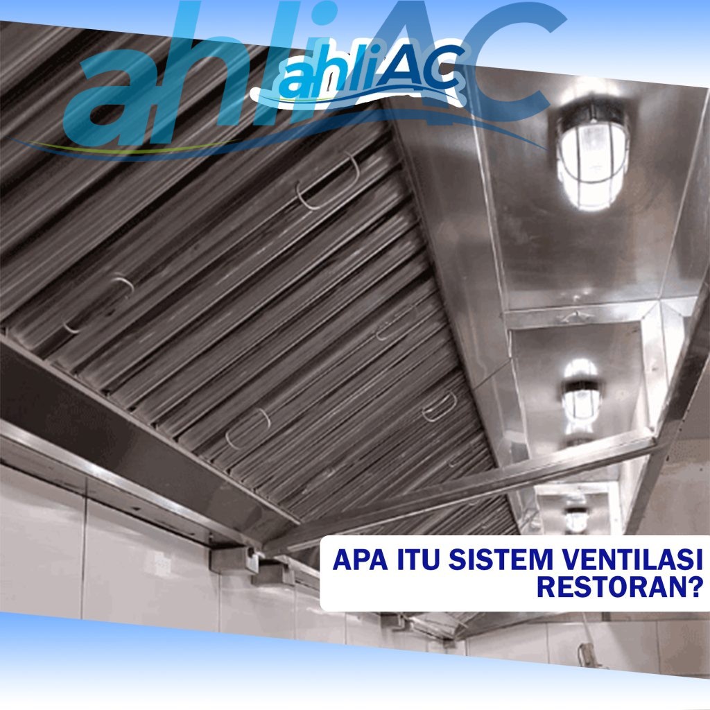 Apa itu Sistem Ventilasi Restoran