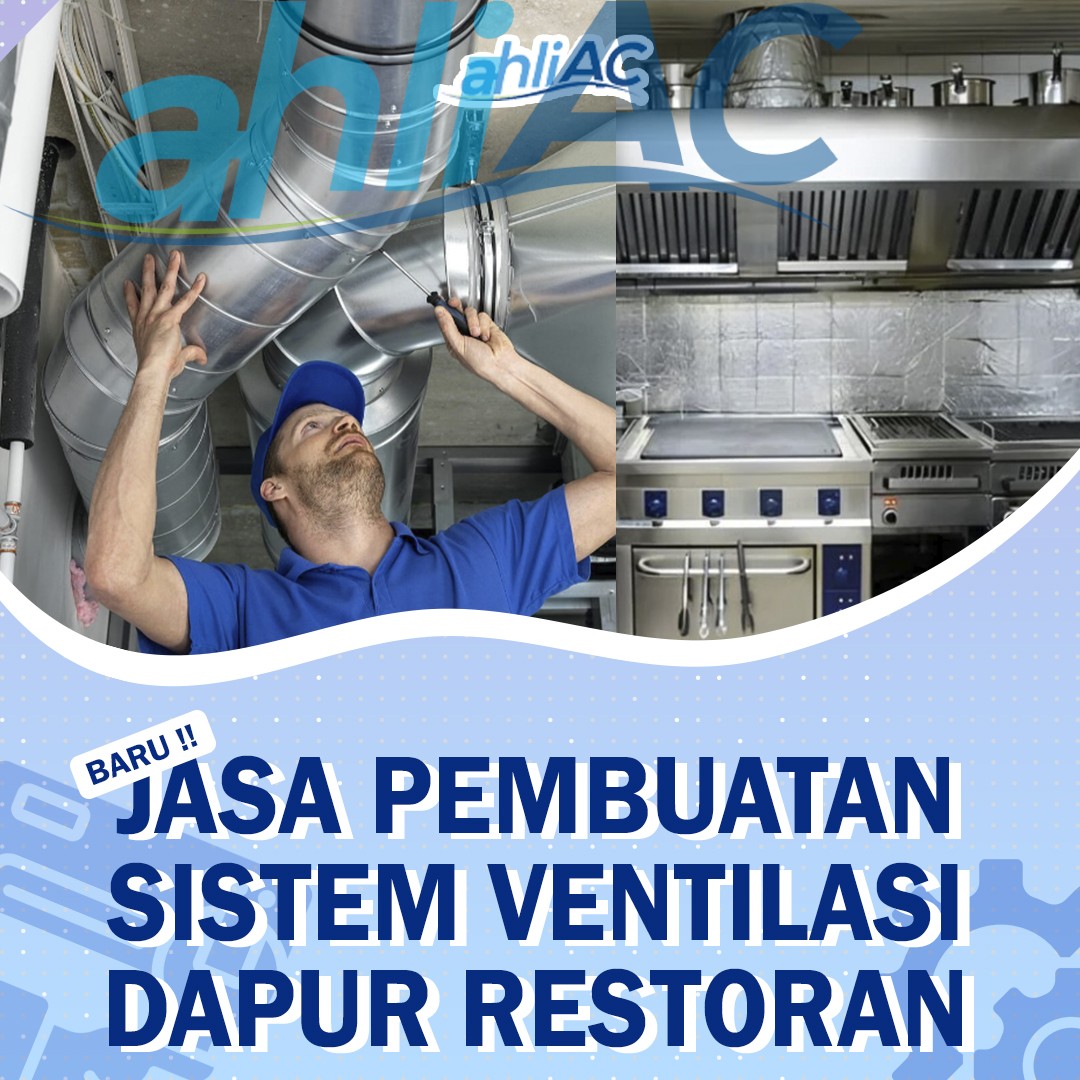 Jasa pembuatan sistem ventilasi dapur restoran