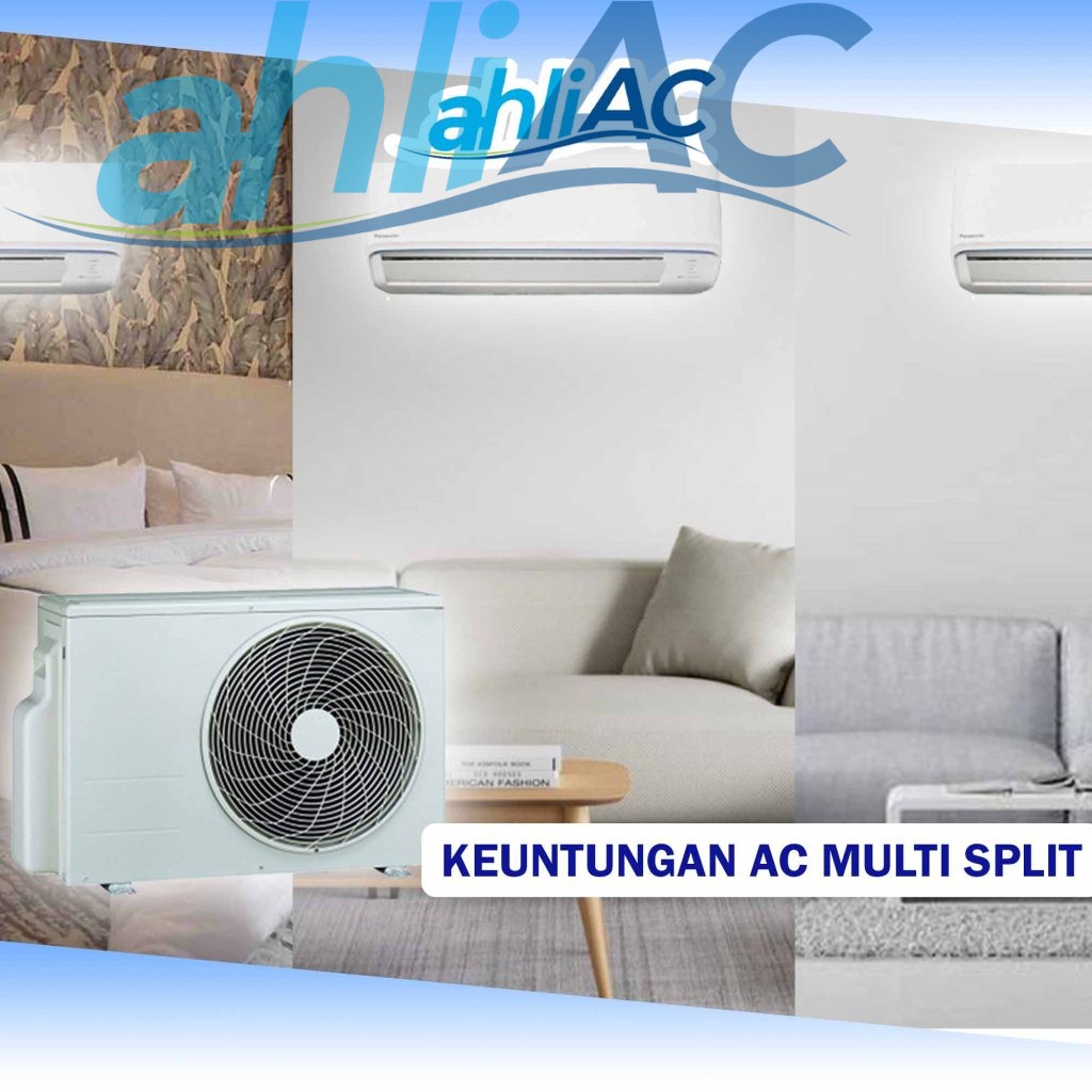 KEUNTUNGAN AC MULTI SPLIT