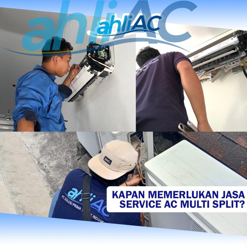 Kapan memerlukan jasa service AC Multi Split