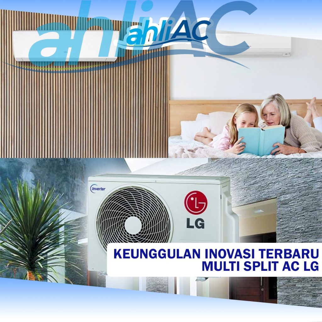 Keunggulan Inovasi Terbaru Multi Split AC LG