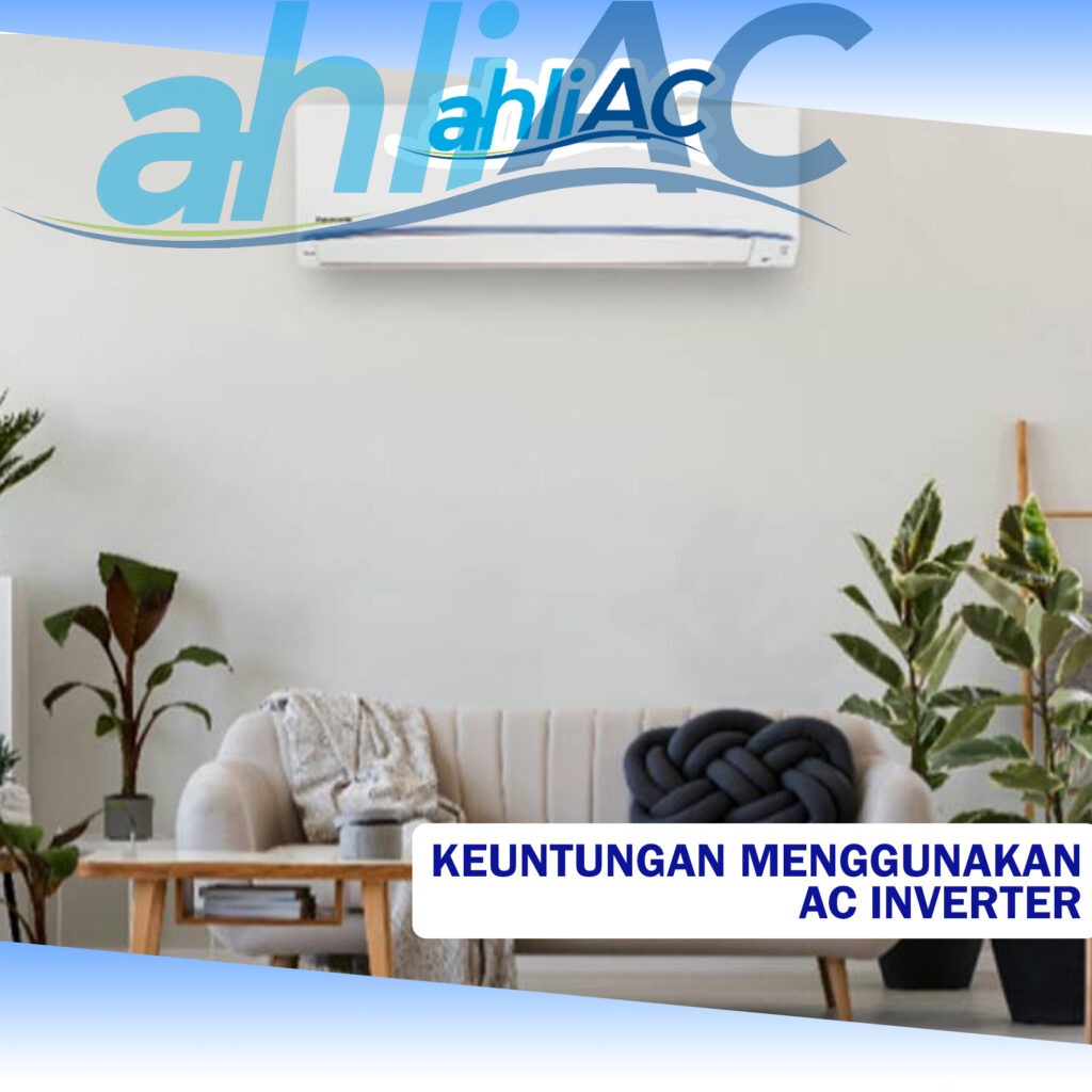 Keuntungan menggunakan AC Inverter