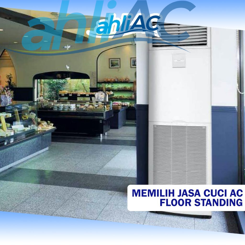 Memilih jasa cuci AC Floor Standing