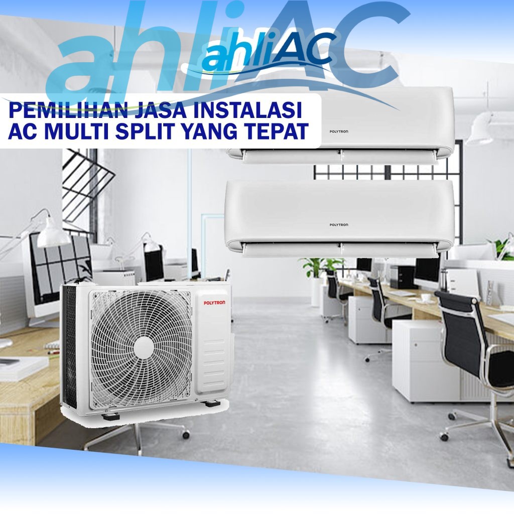 Pemilihan Jasa Instalasi AC Multi Split yang Tepat