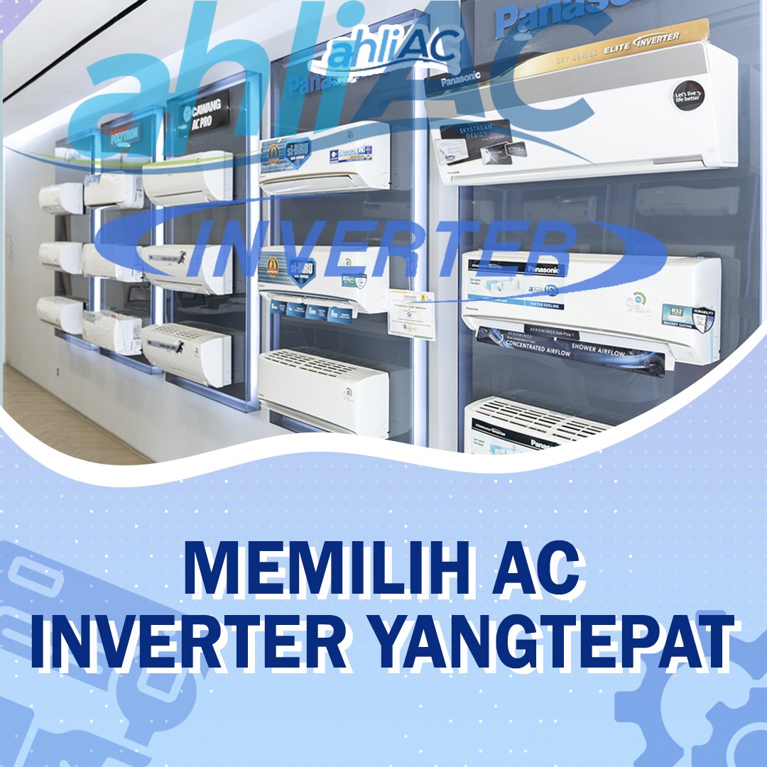 Memilih AC Inverter Yang Tepat