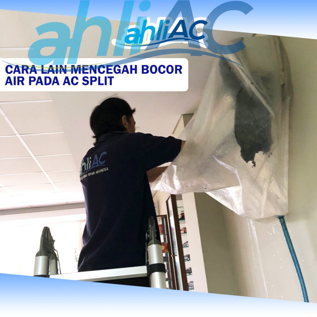 Cara lain mencegah bocor air pada AC Split