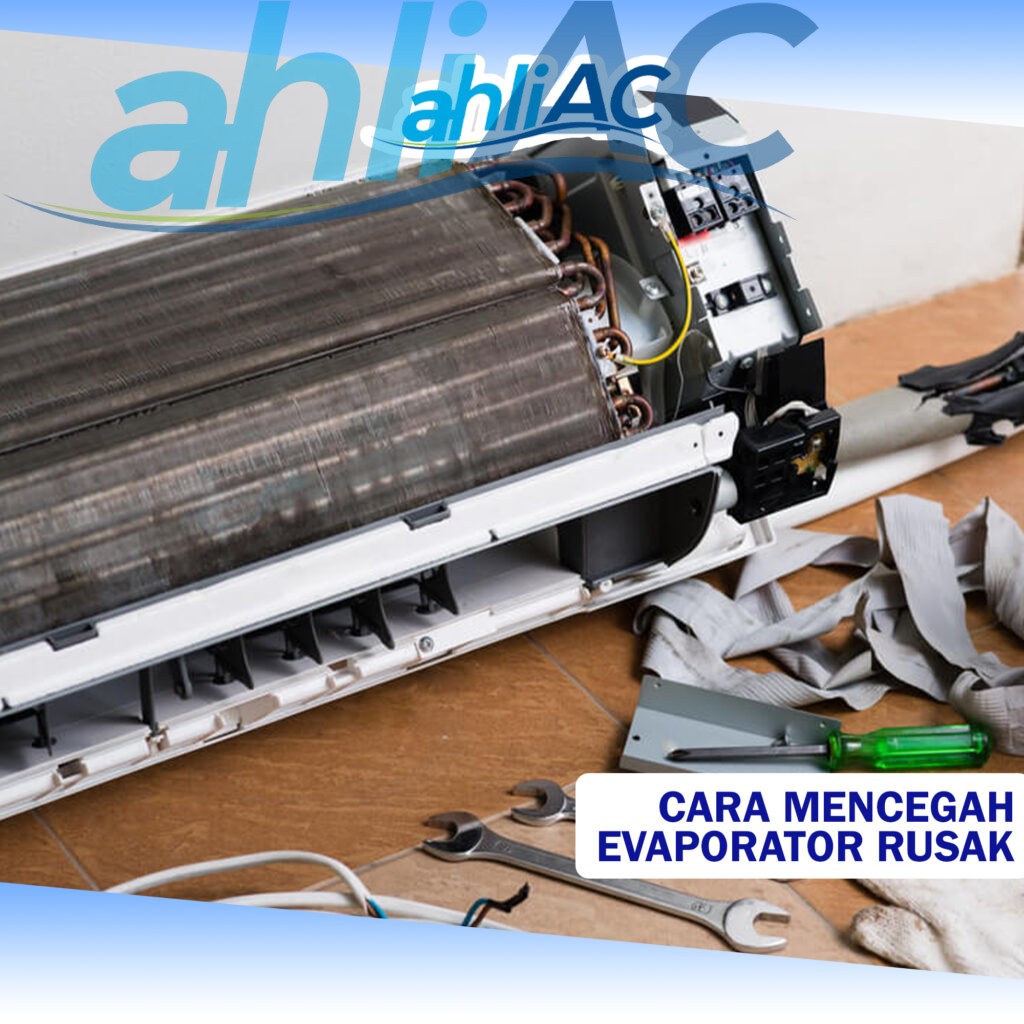 Cara mencegah Evaporator rusak