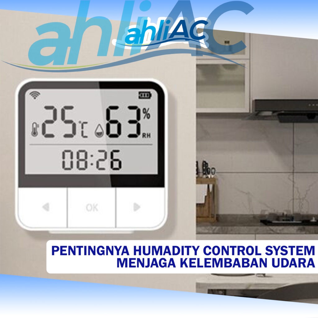 Pentingnya Humadity Control System Dalam Menjaga Kelembaban Udara