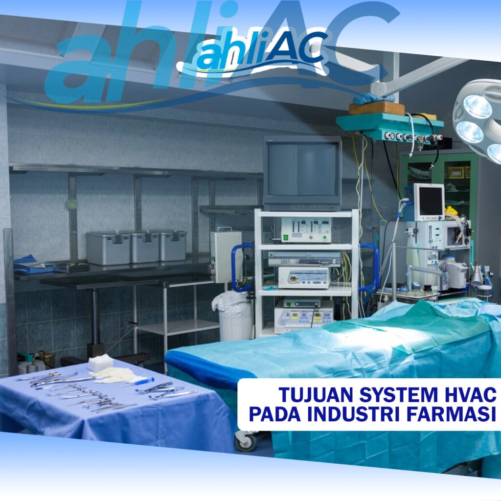 Tujuan System HVAC Pada Industri Farmasi