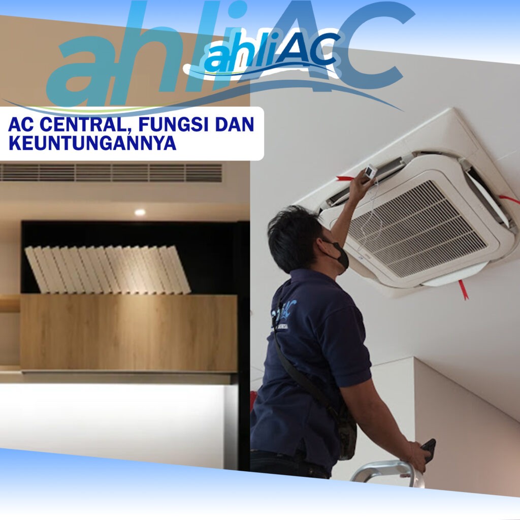 AC Central, Fungsi dan Keuntungannya