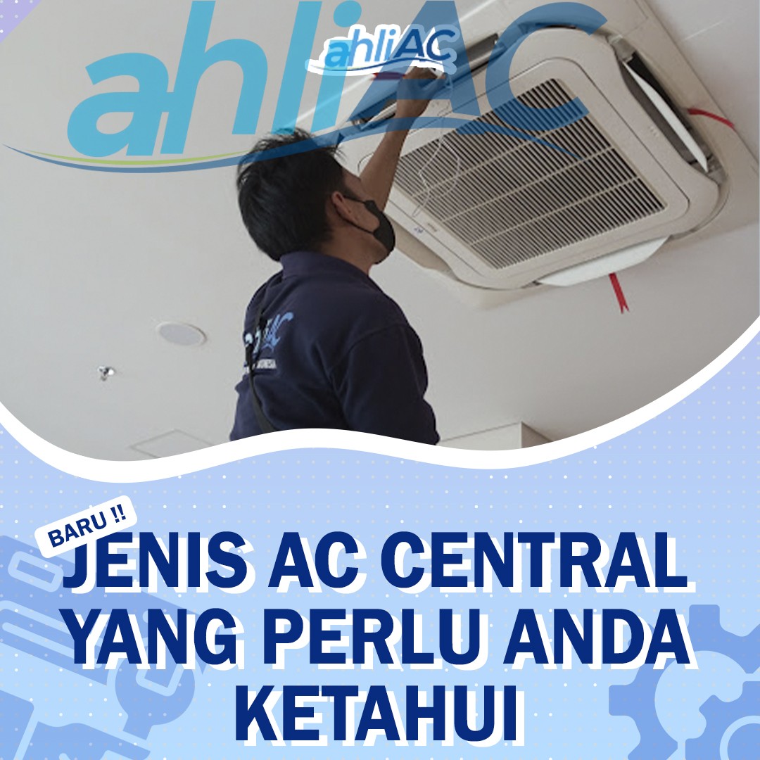 Jenis AC Central Yang perlu Anda Ketahui