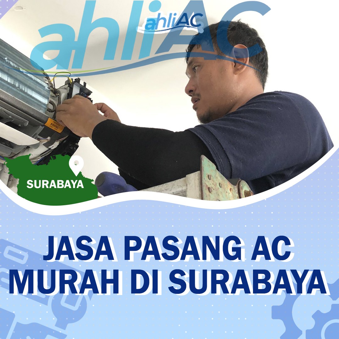 Jasa Pasang AC Murah di Surabaya