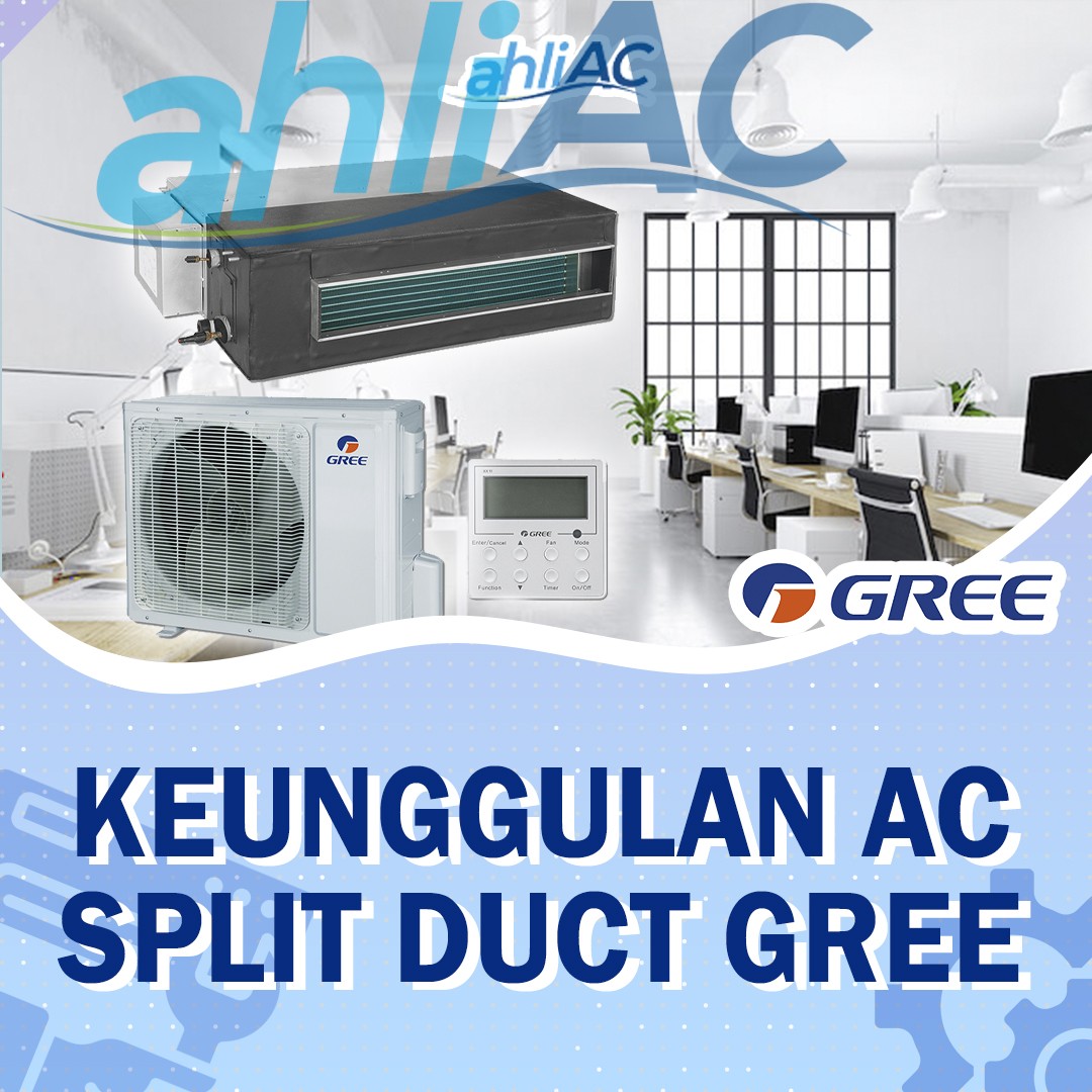 Keunggulan AC Split Duct Gree