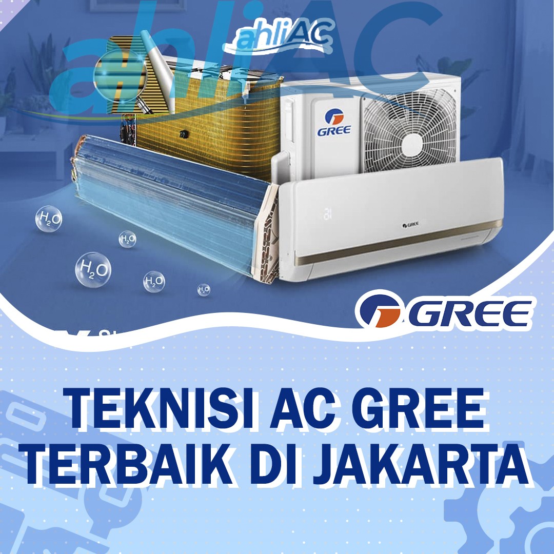 Teknisi AC Gree Terbaik Di Jakarta