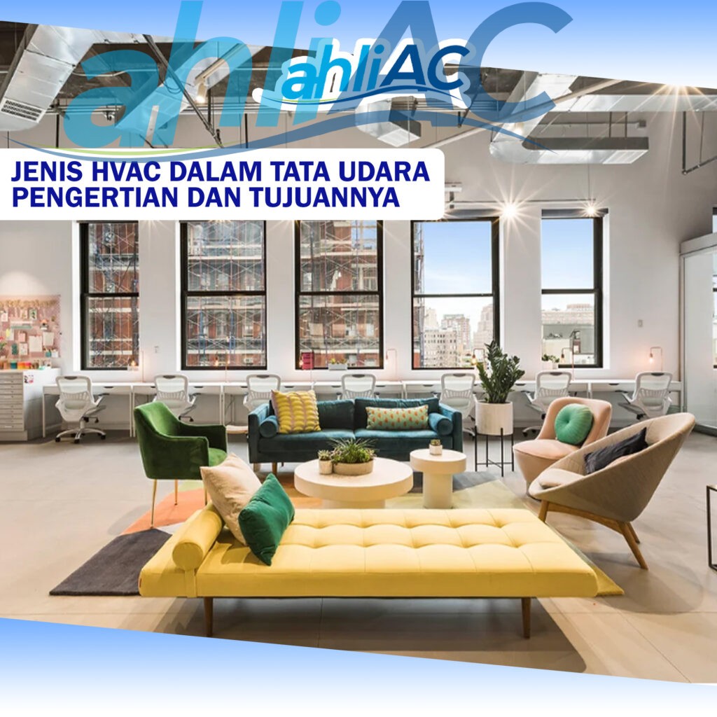 Jenis HVAC Dalam Tata Udara Pengertian Dan Tujuannya