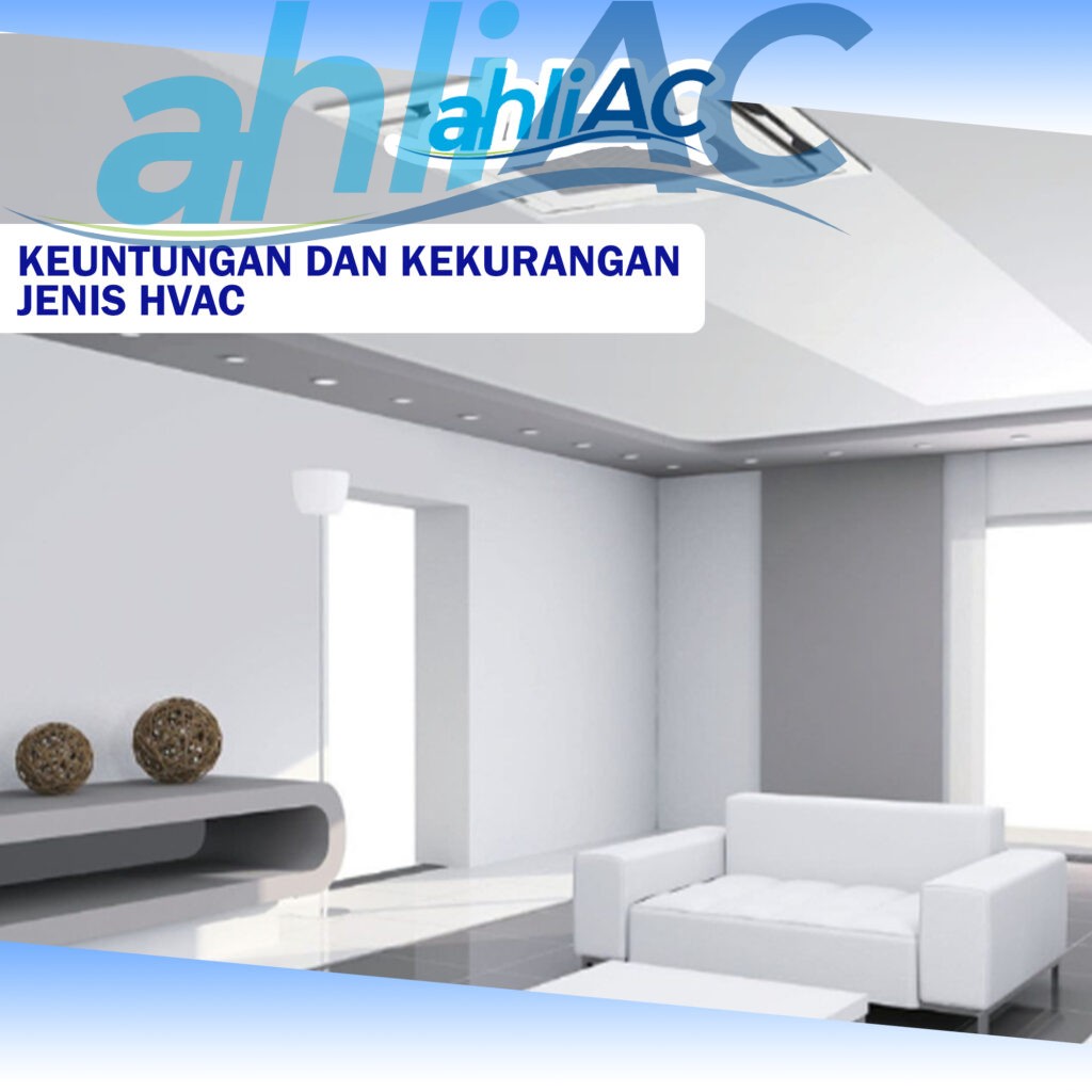 Keuntungan dan Kekurangan Jenis HVAC