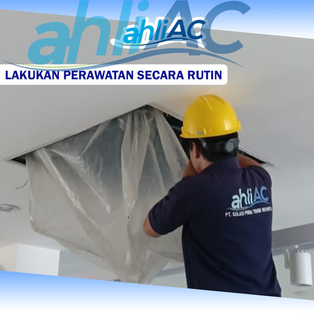 Lakukan Perawatan Secara Rutin