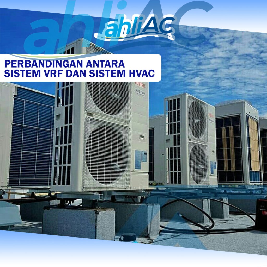 Perbandingan antara Sistem VRF dan Sistem HVAC