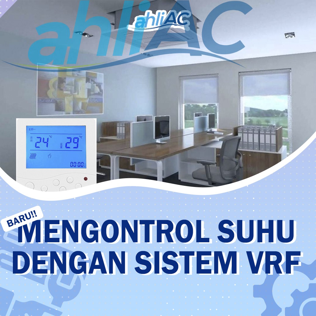 Mengontrol Suhu dengan Sistem VRF