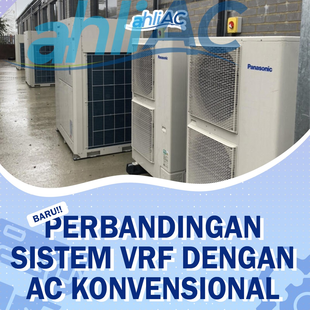 Perbandingan Sistem VRF dengan AC Konvensional