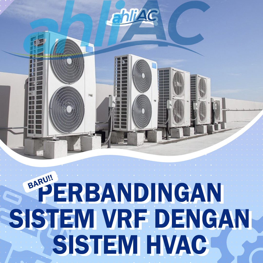 Perbandingan Sistem VRF dengan Sistem HVAC