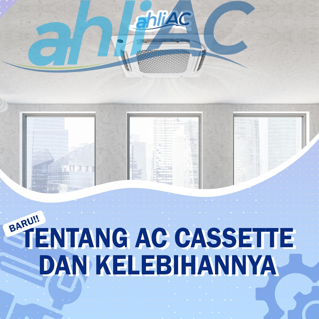 Tentang AC Cassette dan Kelebihannya