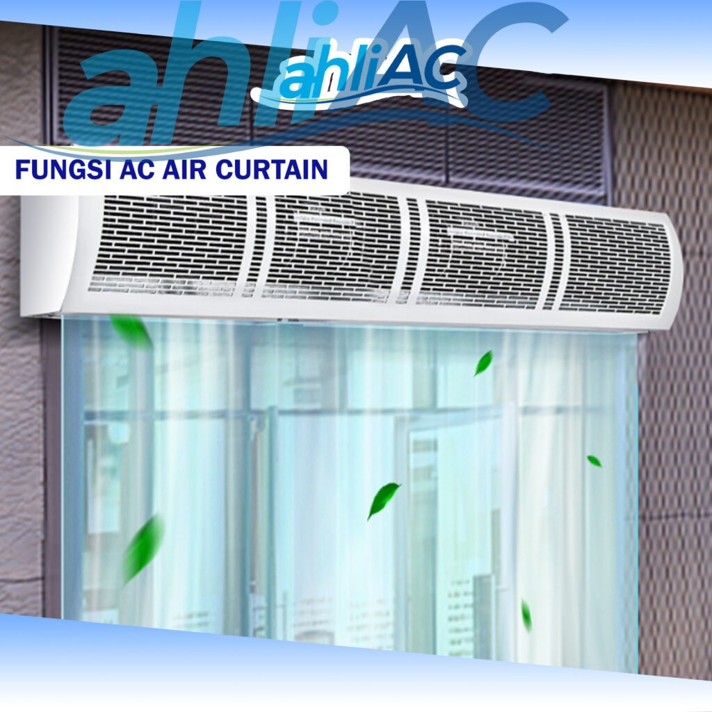 Fungsi AC Air Curtain