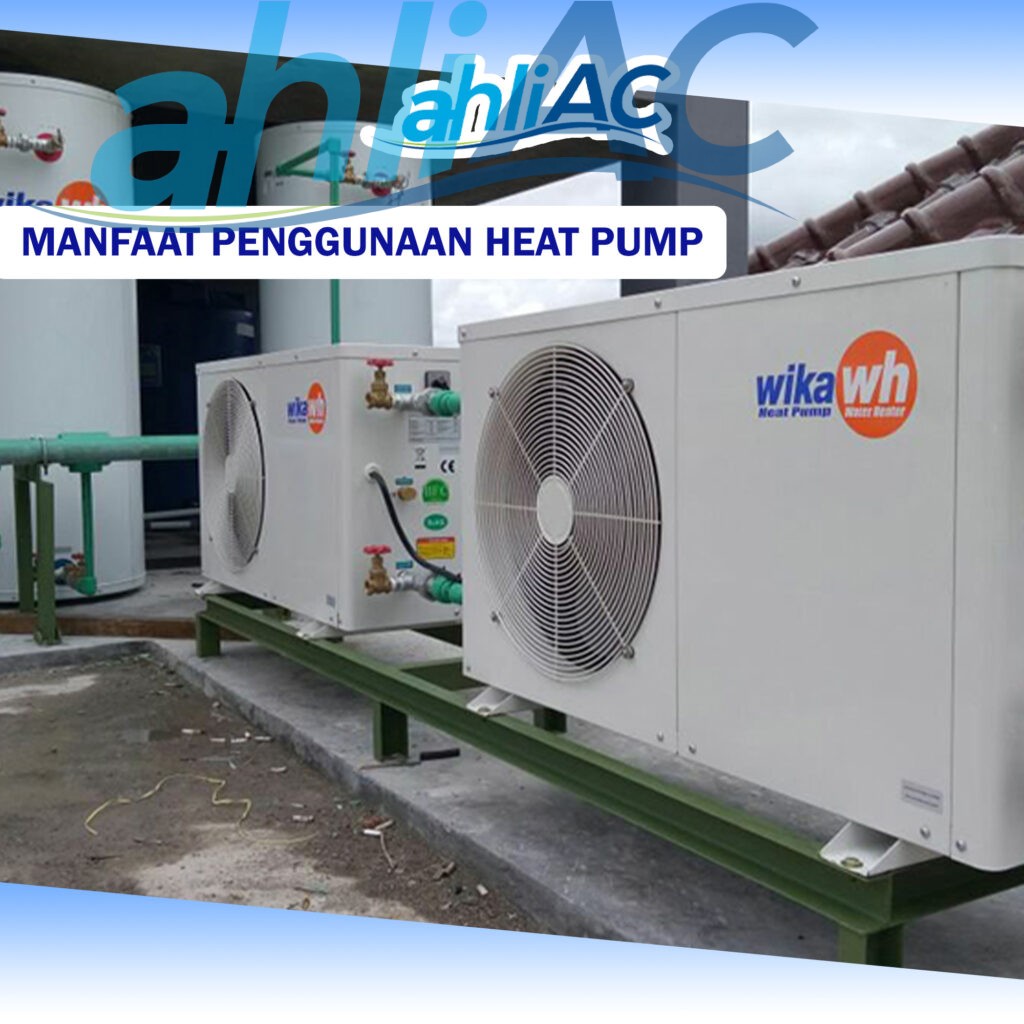 Manfaat penggunaan Heat Pump