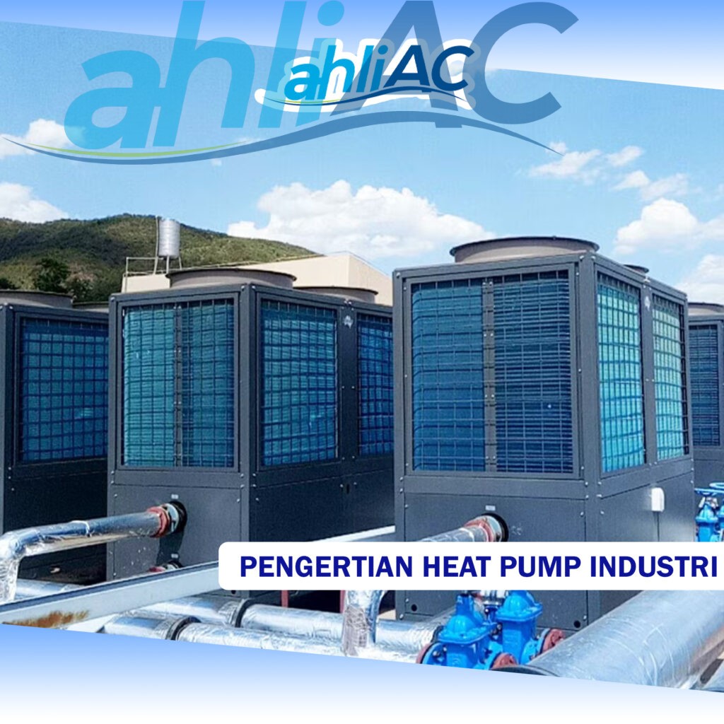 Pengertian Heat Pump Industri