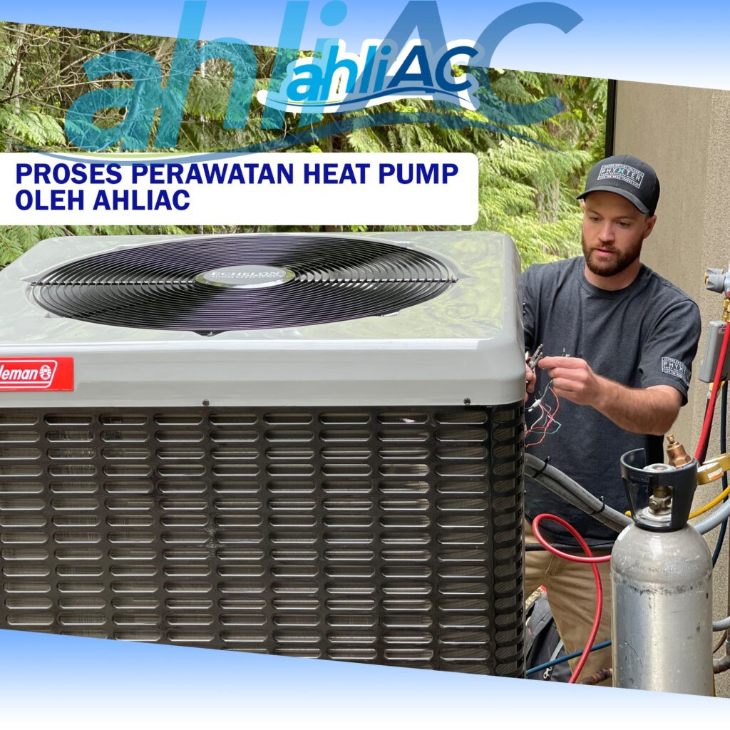 Proses Perawatan Heat Pump oleh ahliAC