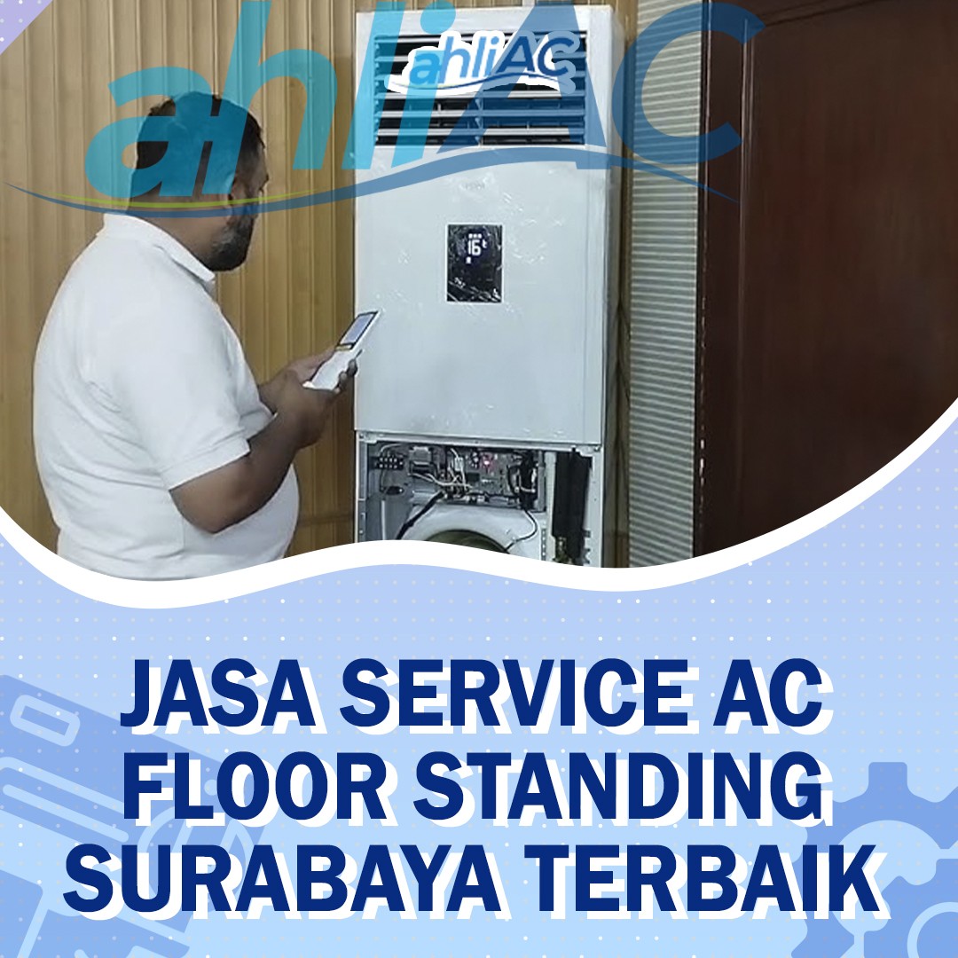 Jasa Service AC Floor Standing Surabaya Terbaik