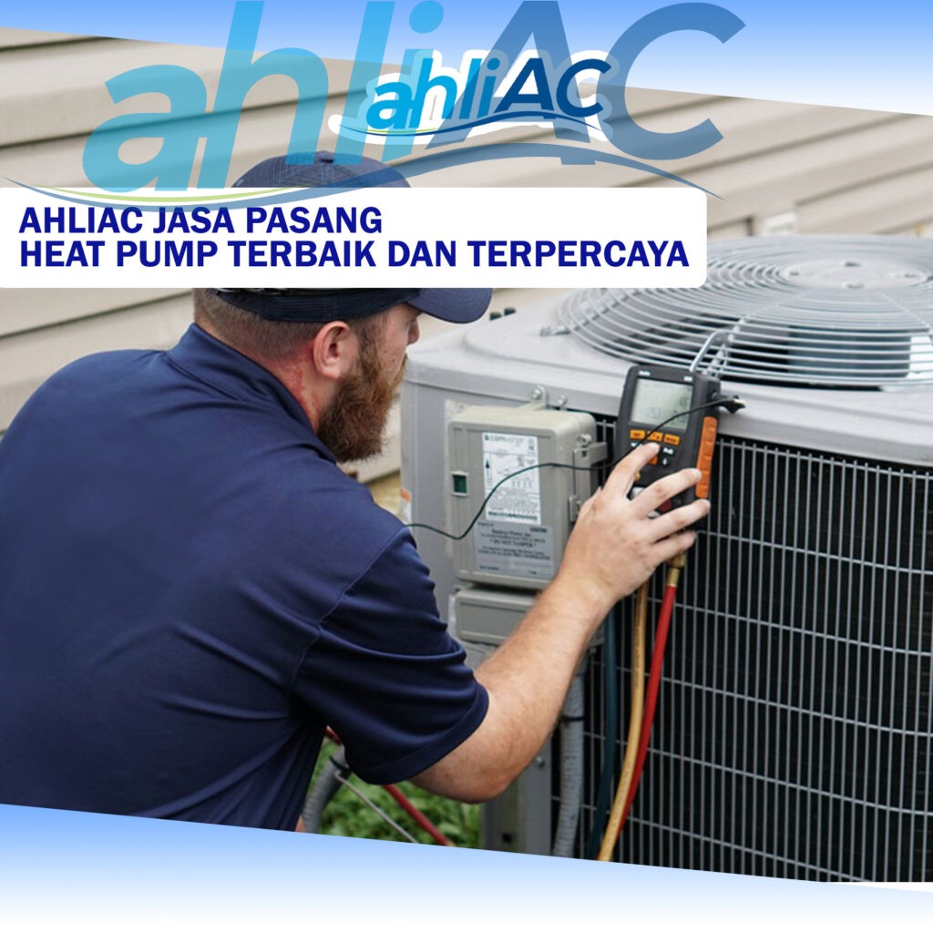 ahliAC Jasa Pasang Heat Pump Terbaik Dan Terpercaya