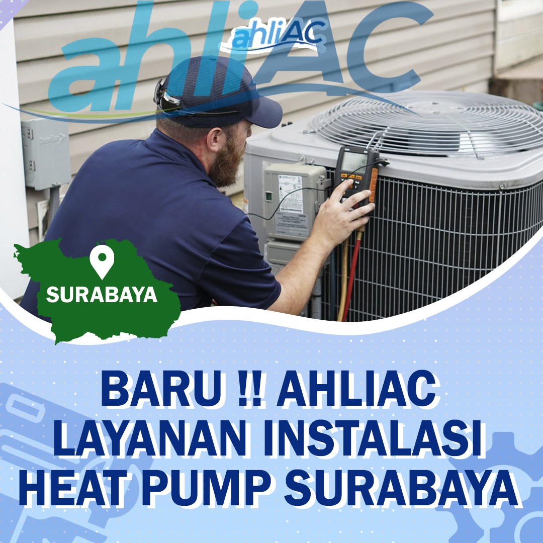 ahliAC Layanan Instalasi Heat Pump Surabaya