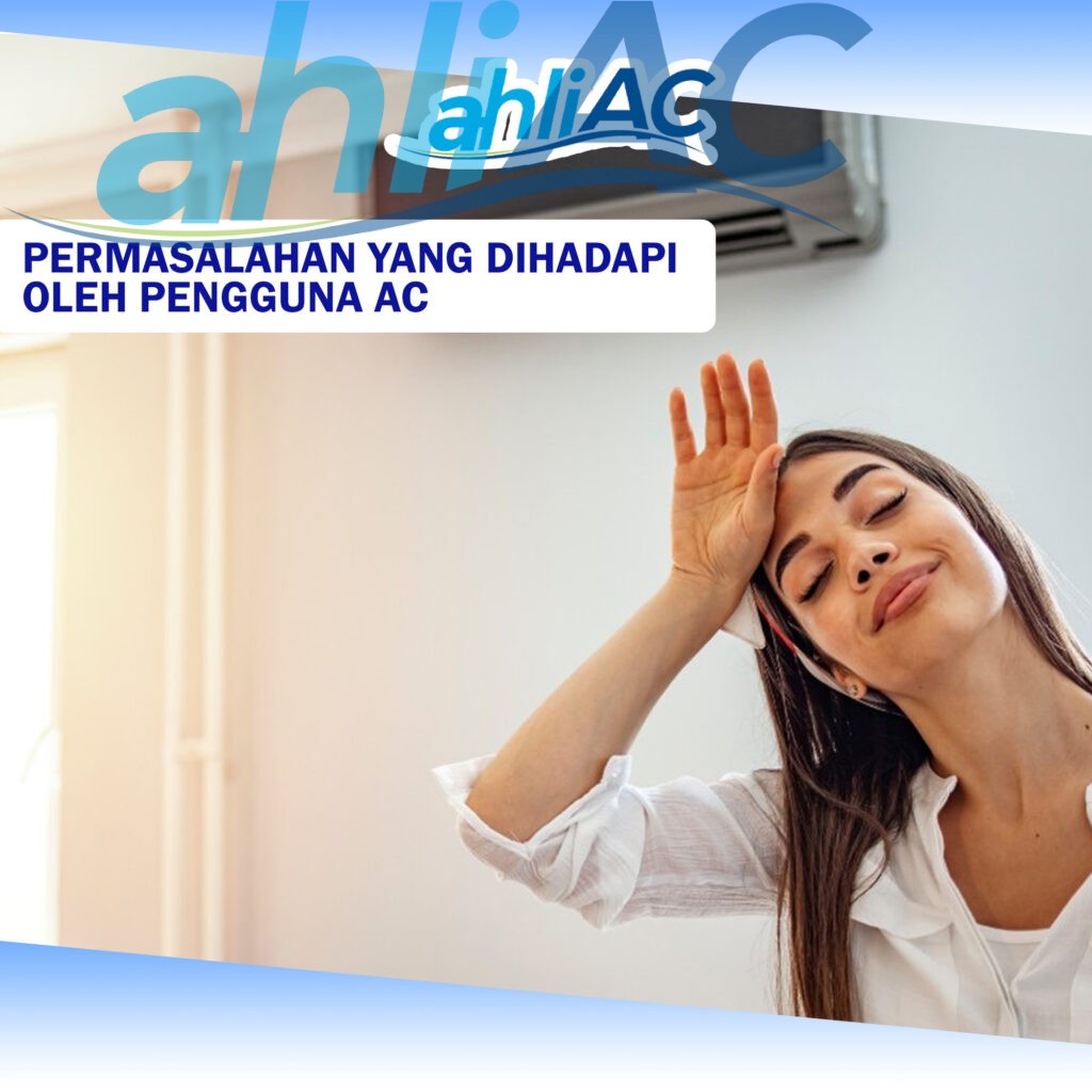 Permasalahan yang Dihadapi oleh Pengguna AC