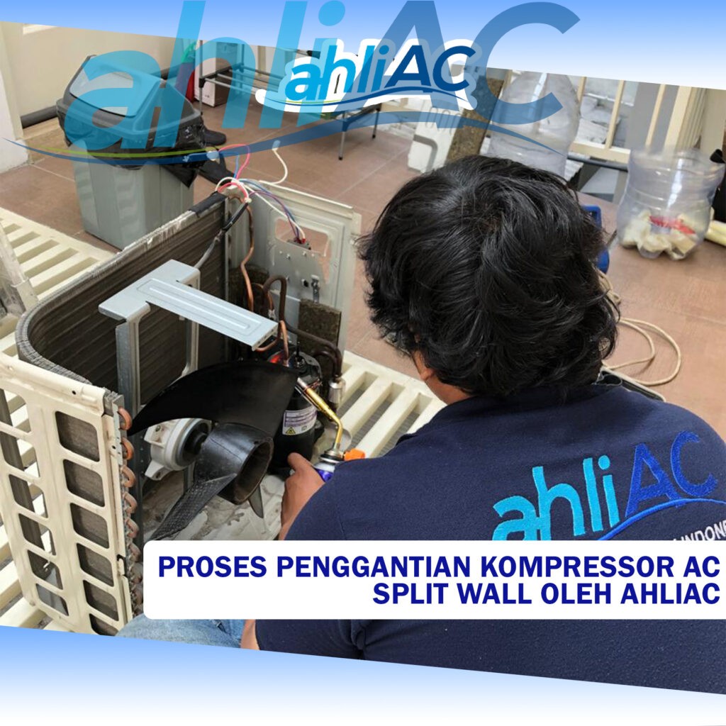 Proses Penggantian Kompressor AC Split Wall oleh ahliAC