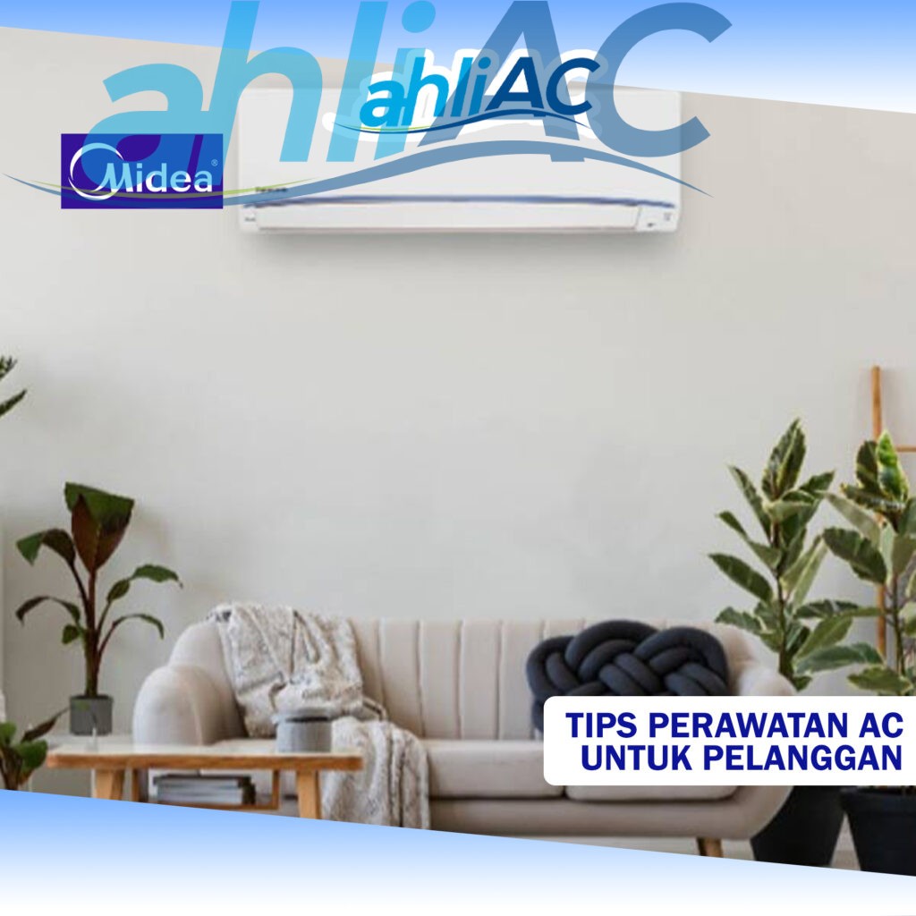 Tips Perawatan AC untuk Pelanggan