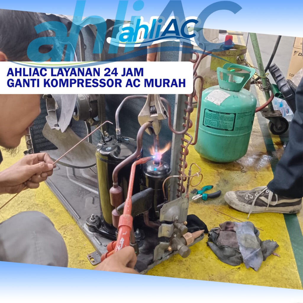 ahliAC Layanan 24 Jam Ganti Kompressor AC Murah