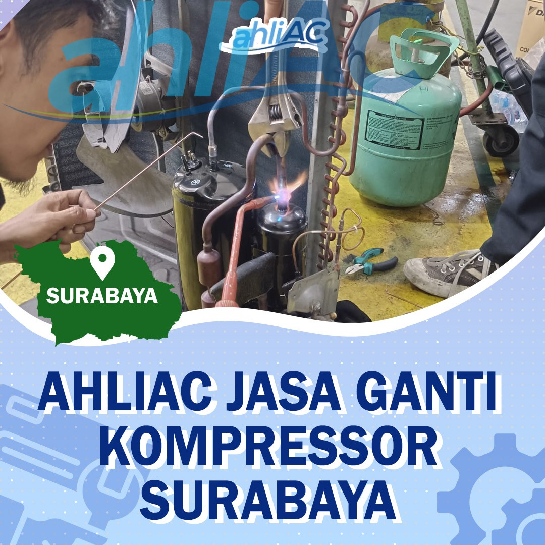 ahliAC Jasa Ganti Kompressor Surabaya