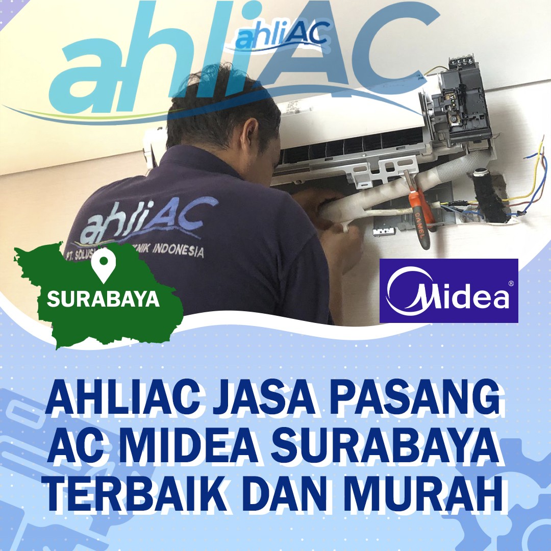 ahliAC Jasa Pasang AC Midea Surabaya terbaik dan murah