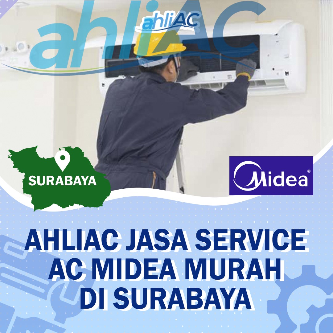 ahliAC Jasa Service AC Midea Murah di Surabaya