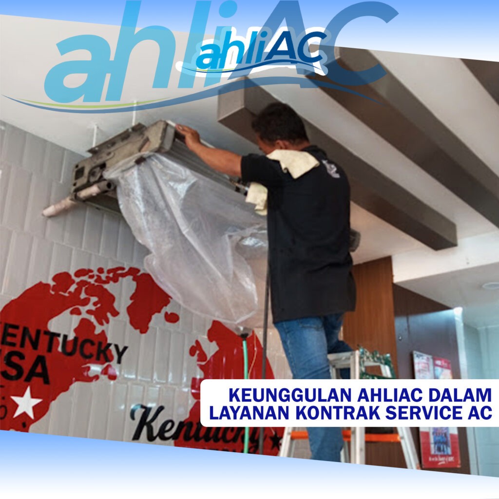 Keunggulan AhliAC dalam Layanan Kontrak Service AC