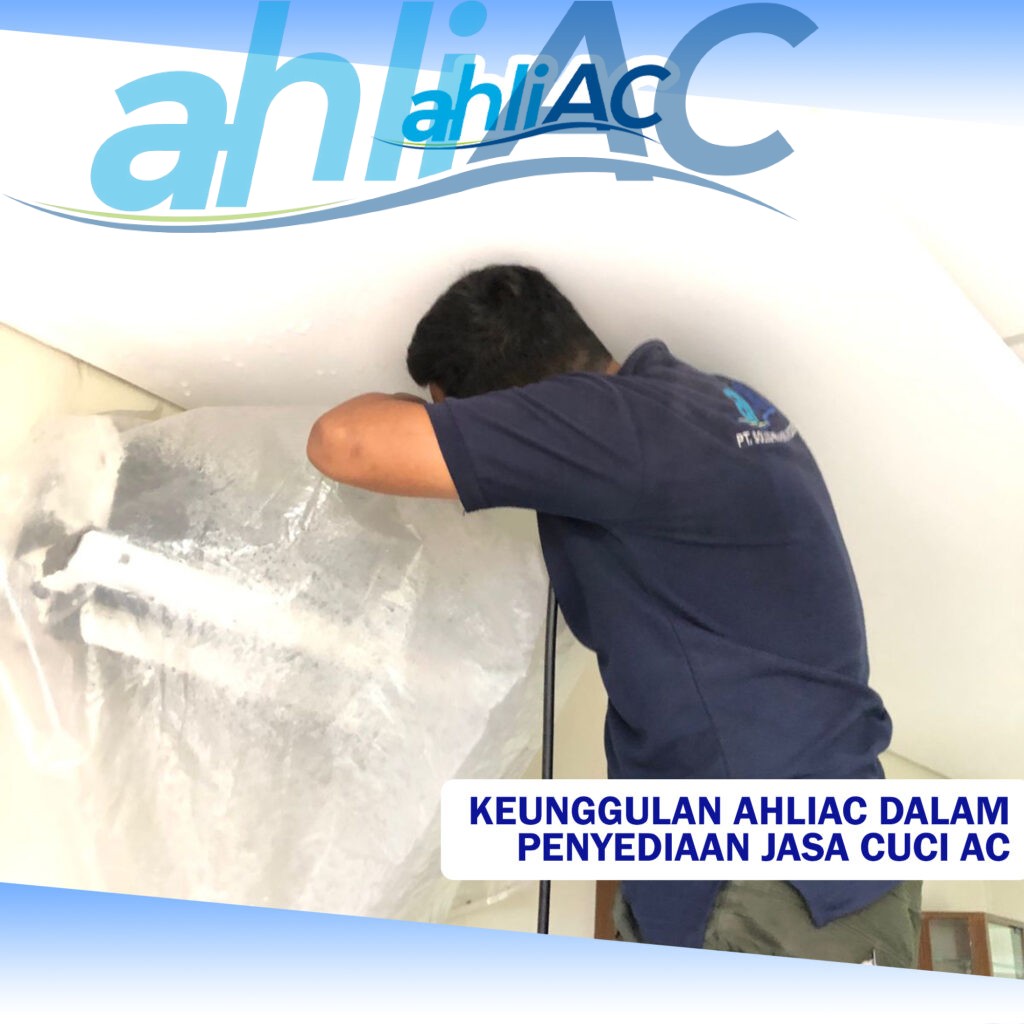 Keunggulan ahliAC dalam Penyediaan Jasa Cuci AC